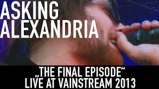 Asking Alexandria  The final Episode  Official Livevideo  Vainstream 2013 [upl. by Ahsekat580]