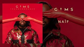 GIMS  Naïf Audio Officiel [upl. by Yenahteb331]