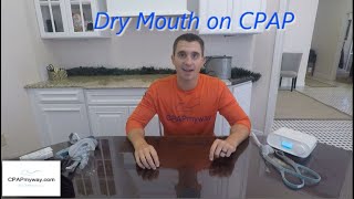 Dry Mouth on CPAP  What causes it and How to Fix it [upl. by Aprile]