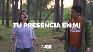 Alexis Quinteros  Tu Presencia En Mi feat Cecilia López Video Oficial [upl. by Eednar]