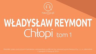 CHŁOPI TOM 1 Jesień – Władysław Reymont – streszczenie i opracowanie lektury – nauqa [upl. by Colfin]