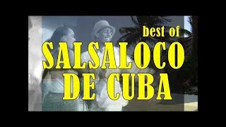 Best of Salsaloco De Cuba  Salsa Merengue Bachata Samba Mambo Baila Loco [upl. by Sukul]