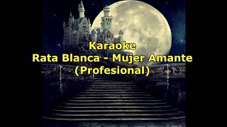 Karaoke  Rata Blanca  Mujer Amante Profesional [upl. by Ibbie]