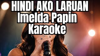 HINDI AKO LARUAN Imelda Papin Karaoke [upl. by Lucina]