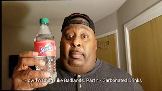 How To Chug Like Badlands Part 4  Carbonated Drinks The Sweet Science amp How To Chug Them [upl. by Zita459]