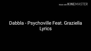 Dabbla  Psychoville Feat Graziella Lyrics [upl. by Lodie273]