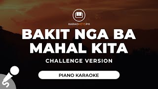 Bakit Nga Ba Mahal Kita  Roselle Nava Challenge Version  Piano Karaoke [upl. by Yztim]