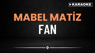 Mabel Matiz  Fan  KARAOKE [upl. by Mcclenaghan]