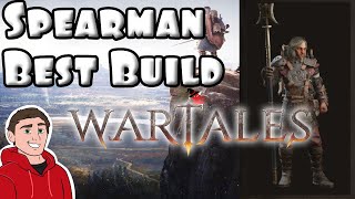 SPEARMAN  BEST BUILD GUIDE  HARDEST DIFFICULTY  Wartales [upl. by Brigida612]