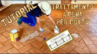 TUTORIAL  TRATTAMENTO A CERA PER COTTO IN INTERNO [upl. by Nytsirhc]