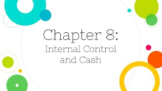 Financial Accounting Chapter 8 Internal Control and Cash [upl. by Albright]