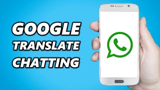 How to use Google Translate on whatsapp chatting Easy [upl. by Koss]