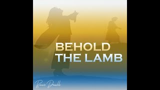 Behold The Lamb Official Video [upl. by Wulfe263]