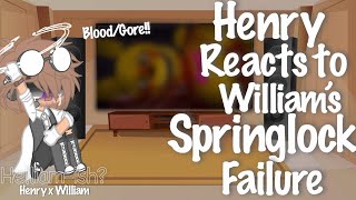 Henry reacts to William’s springlock failure ⚠️BloodGore⚠️ Helliamish  FNaF [upl. by Tap]