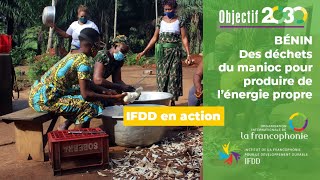 Au Bénin des déchets du manioc pour produire de lénergie propre [upl. by Greeley506]