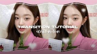 Transition Tutorial  Alight Motion [upl. by Atalanti]