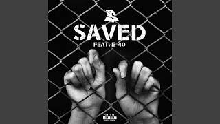 Saved feat E40 [upl. by Iloj]