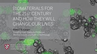 Robert S Langer Biomaterials for the 21st Century  Radcliffe Institute [upl. by Ennovyahs]