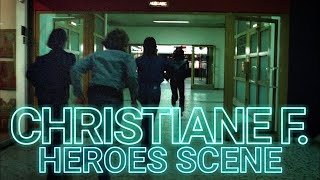 Christiane F Heroes Scene [upl. by Annonyw]