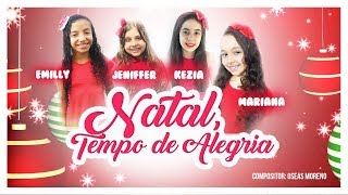 NATAL TEMPO DE ALEGRIA  Emilly Jeniffer Kezia e Mariana  DE CRIANÇA PRA CRIANÇA [upl. by Melita300]