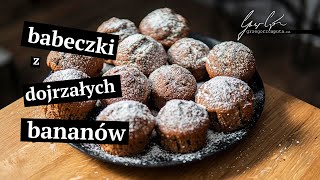 BABECZKI Z DOJRZAŁYCH BANANÓW  PROSTY PRZEPIS [upl. by Yrallih415]