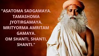 Sadhguru Chanting Asatoma Sadgamaya One Hour  Sadhguru Wisdom [upl. by Nishom]