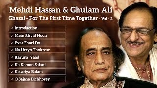 Best of Ghulam Ali amp Mehdi Hassan  Ghazal  Mehdi Hassan Songs [upl. by Ennoved673]