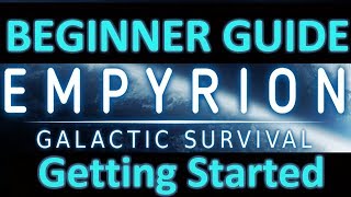 Empyrion Beginners Guide Part 1 Getting Started [upl. by Odlareg200]