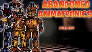 FNaF Speed Edit  Abandoned Animatronics [upl. by Tem]