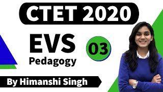 Target CTET2020  Environmental Studies EVS Pedagogy by Himanshi Singh  Class03 [upl. by Mulligan]