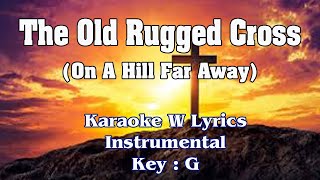 The Old Rugged Cross quotKARAOKE W LYRICSquot Guy Penrod Style Key  G [upl. by Assylem]