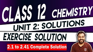 NCERT  Class 12  Chemistry Chapter 2 Solutions  Complete Exercise Solution [upl. by Lessig]