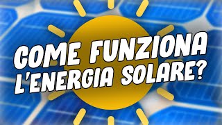 Come funzionano i Pannelli Fotovoltaici Pro e contro [upl. by Yenar]