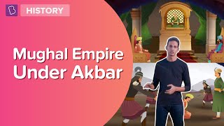 Mughal Empire Under Akbar I Class 7  History I Learn With BYJUS [upl. by Eidak]