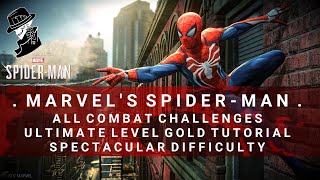 SpiderMan  All Combat Challenges Tutorial  Ultimate Level Gold  Spectacular Difficulty [upl. by Melodee717]