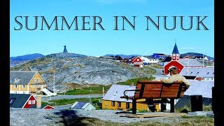 Summer in Nuuk Greenland [upl. by Acirt961]