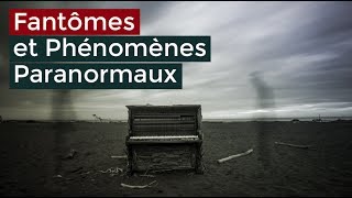 Fantômes et Phénomènes paranormaux  Documentaire 2017 [upl. by Gigi305]