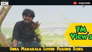 Unna Marakala  Gana Sudhakar Love Failure Song [upl. by Meehan]