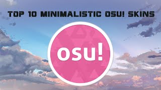 osu Top 10 Minimalistic Osu Skins 1 [upl. by Anesuza]