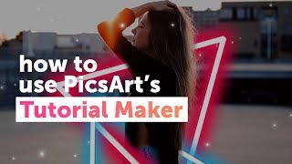 How to use PicsArt s Tutorial Maker  PicsArt Tutorial [upl. by Arley717]