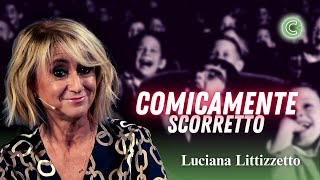 Il Politicamente Scorretto  Luciana Littizzetto [upl. by Jeane]