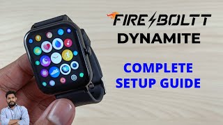 FireBoltt Dynamite Smartwatch Full Setup Guide [upl. by Cirdnek]