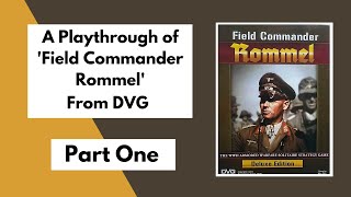 Field Commander Rommel from DVG playthrough Part 1 [upl. by Gray943]