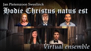 Jan Pieterszoon Sweelinck  Hodie Christus natus est multitrack collab [upl. by Anail]