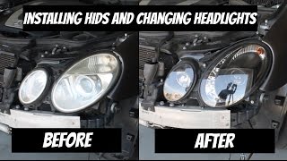 How to Install HIDs and Change the Headlights for a MercedesBenz  EClass w211 [upl. by Ardaid]