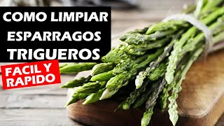 Como limpiar esparragos trigueros [upl. by Ynos]