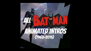 ALL Batman Animated Intros  19682015 [upl. by Esinaej]