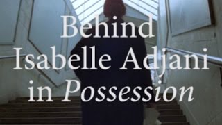 Behind Isabelle Adjani in Possession [upl. by Jerri]