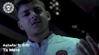 Ashafar  Ta Mere ft Riffi prod Harun B [upl. by Ahsiuqal]