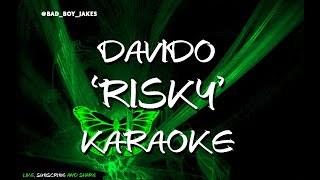 DAVIDO  RISKY  KARAOKE VERSION [upl. by Nnylecyoj587]